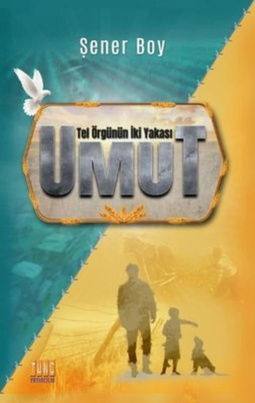 Tel Örgünün İki Yakası: Umut | Tunç Yayıncılık
