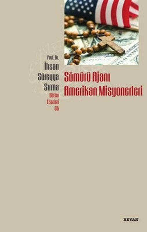 Sömürü Ajanı Amerikan Misyonerleri | Beyan Yayınları