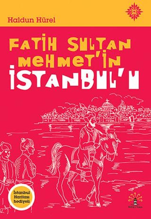 Fatih Sultan Mehmet'in İstanbul'u