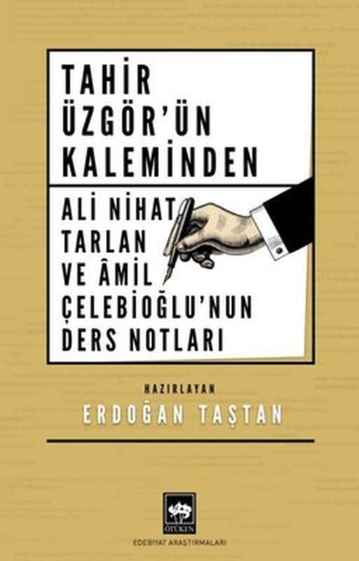 Tahir Üzgör'ün Kaleminden - Ali Nihat Tarlan ve Amil Çelebioğlu'nun Ders Notları | Ötüken Neşriyat