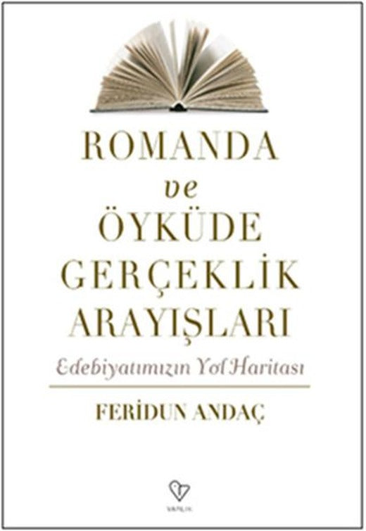 Romanda ve Öyküde Gerçeklik Arayışları | Varlık Yayınları - Deneme Dizisi (İnce Kapak)