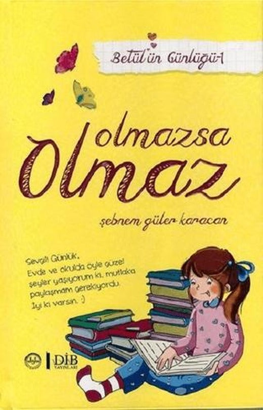 Olmazsa Olmaz - Betülün Günlüğü 1