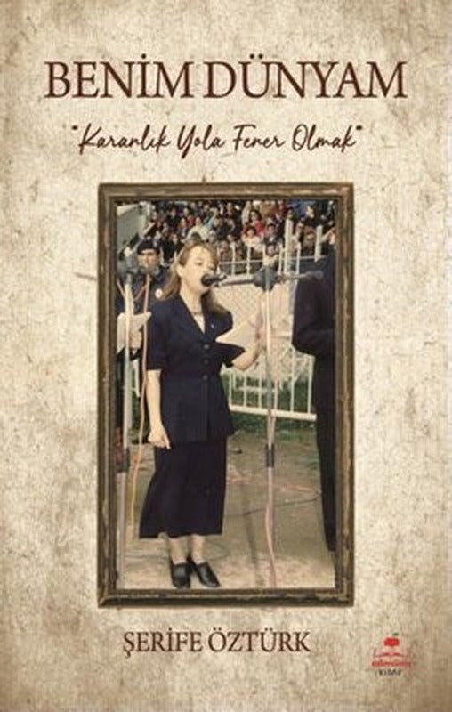 Benim Dünyam - Karanlık Yola Fener Olmak | Almina Kitap