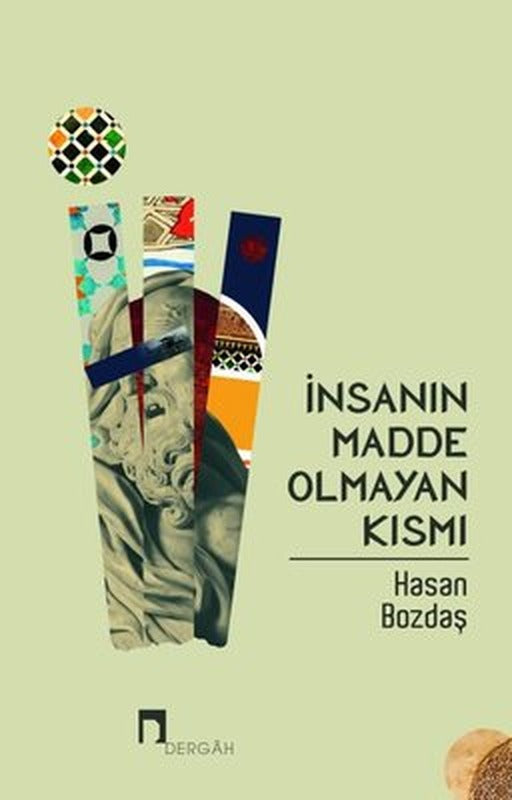 İnsanın Madde Olmayan Kısmı | Dergah Yayınları