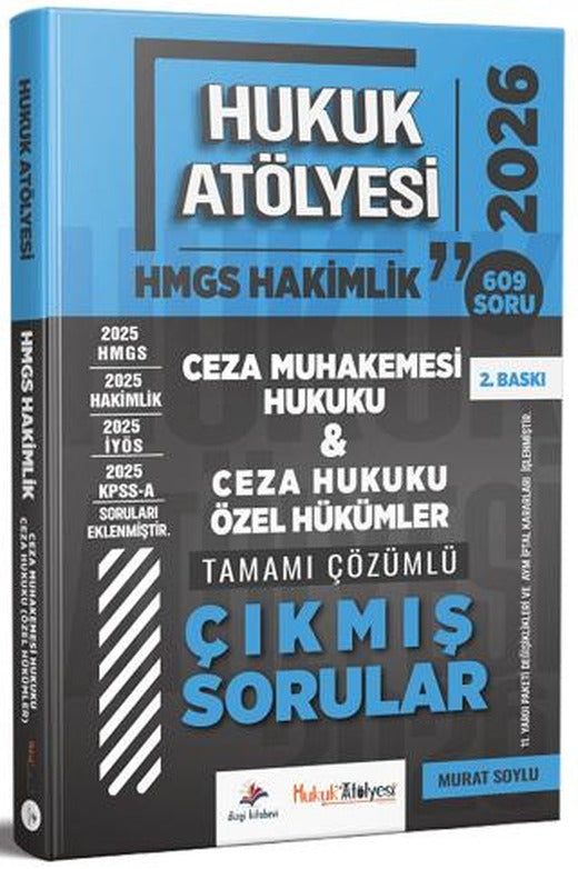 2026 Hukuk Atölyesi HMGS Hakimlik Ceza Muhakemesi Hukuku, Ceza Hukuku Özel Hükümler Çıkmış Sorular Çözümlü | Dizgi Kitap (Ciltsiz)