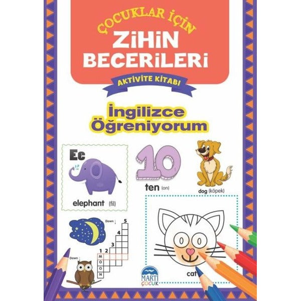 İngilizce Öğreniyorum - Çocuklar için Zihin Becerileri Aktivite Kitabı | Martı Yayınları