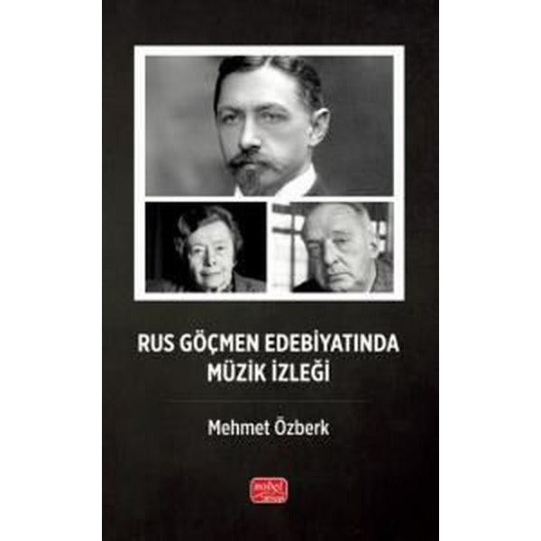 Rus Göçmen Edebiyatında Müzik İzleği | Nobel Bilimsel Eserler (İnce Kapak)