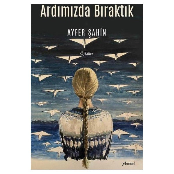 Ardımızda Bıraktık | Armoni (İnce Kapak)