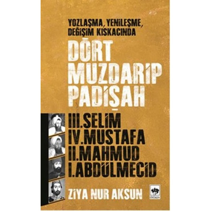 Dört Muzdarip Padişah | Ötüken Yayınları