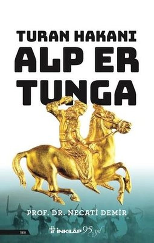 Turan Hakanı Alp Er Tunga | İnkılap Yayınları