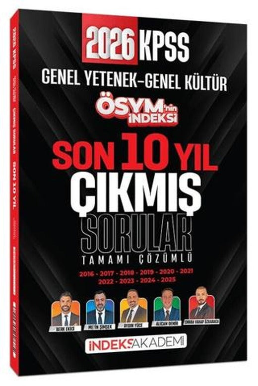 2026 KPSS Genel Yetenek Genel Kültür ÖSYM nin İndeksi Çıkmış Sorular Son 10 Yıl Çözümlü | İndeks Akademi Yayıncılık (Ciltsiz)