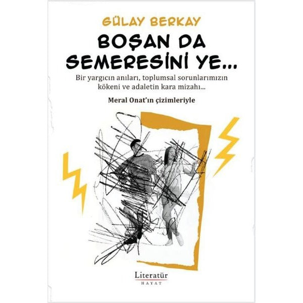 Boşan da Semeresini Ye | Literatür Hayat