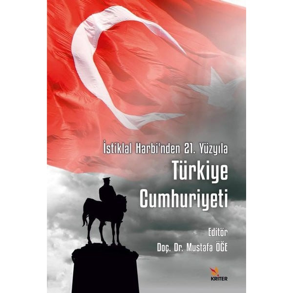 İstiklal Harbi'nden 21. Yüzyıla Türkiye Cumhuriyeti | Kriter