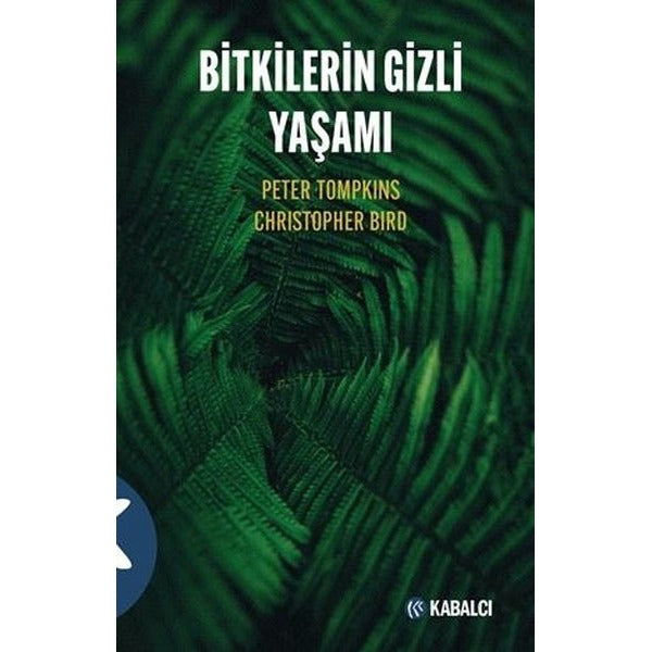 Bitkilerin Gizli Yaşamı | Kabalcı Yayınevi (İnce Kapak)