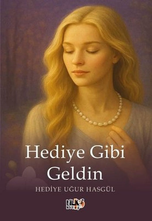 Hediye Gibi Geldin | Tilki Kitap (İnce Kapak)