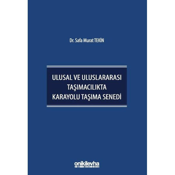 Ulusal ve Uluslararası Taşımacılıkta Karayolu Taşıma Senedi