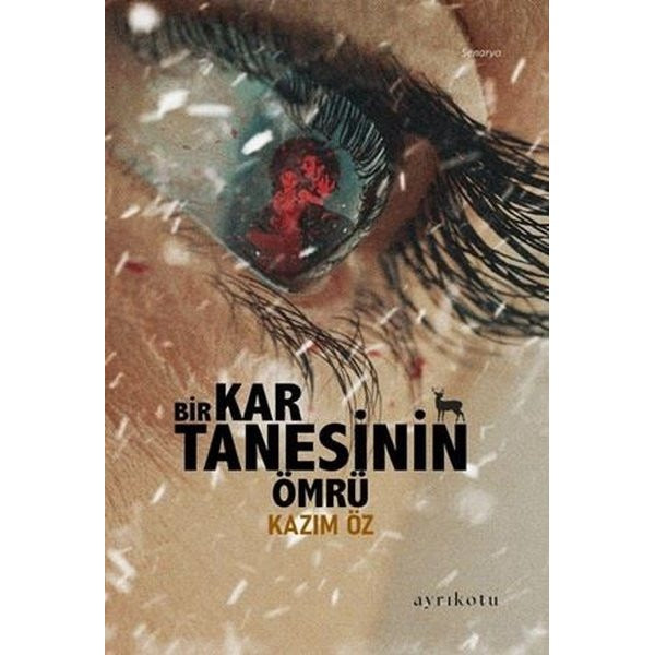 Bir Kar Tanesinin Ömrü | Ayrıkotu Yayınları (İnce Kapak)