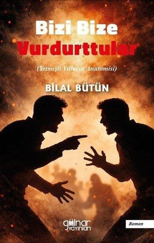 Bizi Bize Vurdurttular | Gülnar Yayınları (İnce Kapak)