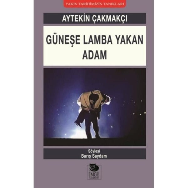 Güneşe Lamba Yakan Adam | İmge Kitabevi (İnce Kapak)