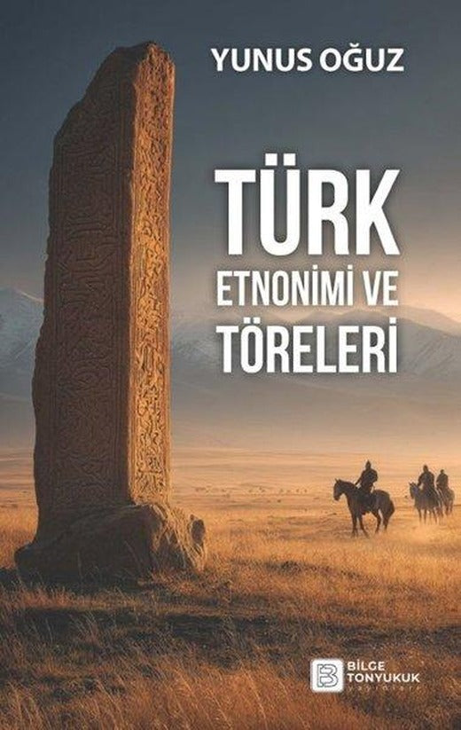 Türk Etnonimi ve Töreleri | Bilge Tonyukuk Yayınları (İnce Kapak)