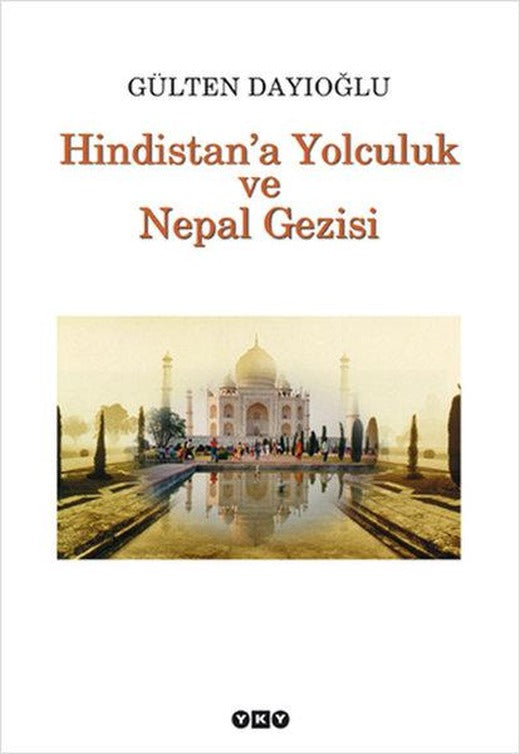 Hindistan'a Yolculuk ve Nepal Gezis | Yapı Kredi Yayınları (İnce Kapak)