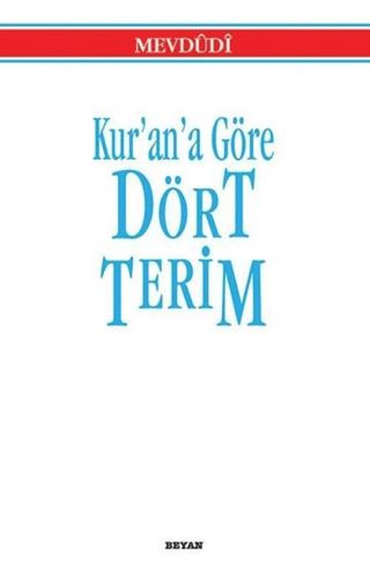 Kur’an’a Göre Dört Terim