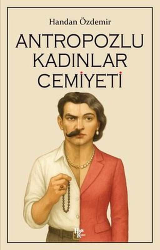 Antropozlu Kadınlar Cemiyeti | Halk Kitabevi (İnce Kapak)