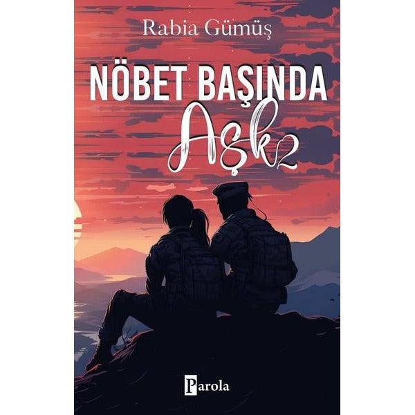 Nöbet Başında Aşk - 2 | Parola Yayınları