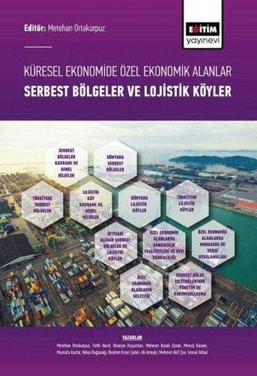 Küresel Ekonomide Özel Ekonomik Alanlar - Serbest Bölgeler ve Lojistik Köyler | Eğitim Yayınevi (İnce Kapak)