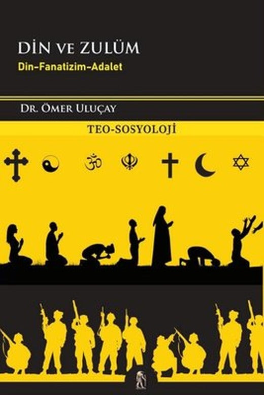 Din ve Zulüm - Din Fanatizm Adalet | Nostos Yayınları