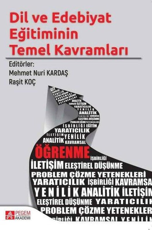 Dil ve Edebiyat Eğitiminin Temel Kavramları | Pegem Akademi Yayıncılık (İnce Kapak)