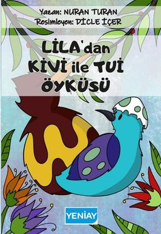 Lila'dan Kivi İle Tui Öyküsü | Yeniay yayınları