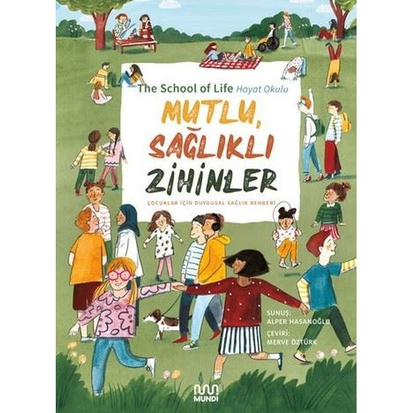 Mutlu Sağlıklı Zihinler: Çocuklar İçin Duygusal Sağlık Rehberi | Mundi (İnce Kapak)