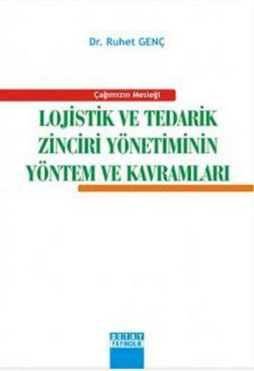 Çağımızın Mesleği Lojistik ve Tedarik Zinciri Yönetiminin Yöntem ve Kavramları | Detay Yayıncılık (İnce Kapak)