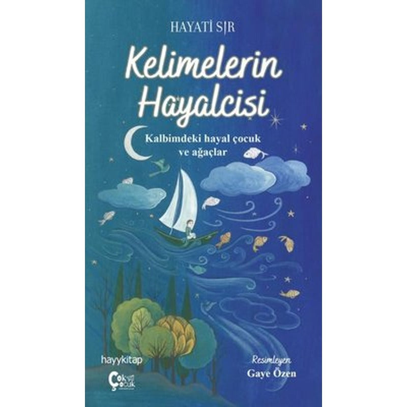 Kelimelerin Hayalcisi - Kalbimdeki Hayal Çocuk ve Ağaçlar | Çok Çocuk Kitap