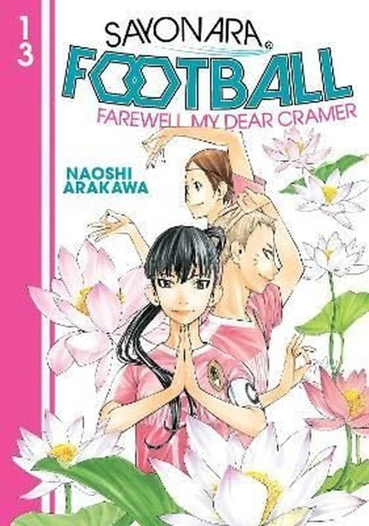 Sayonara Football 13 : 13 | Kodansha Comics