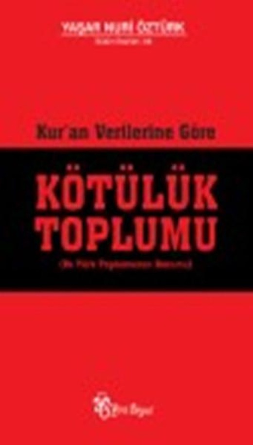 Kur'an Verilerine Göre Kötülük Toplumu | Yeni Boyut (İnce Kapak)
