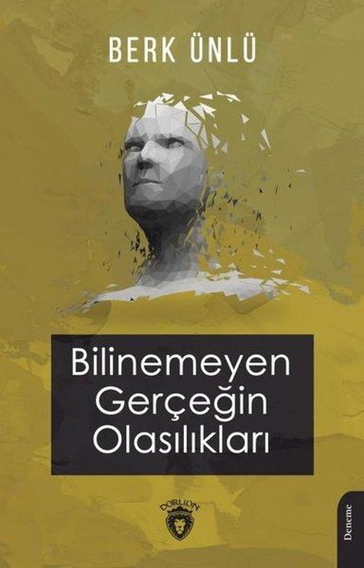 Bilinemeyen Gerçeğin Olasılıkları | Dorlion Yayınevi (İnce Kapak)