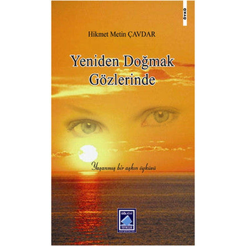 Yeniden Doğmak Gözlerinde | Göl Kitap