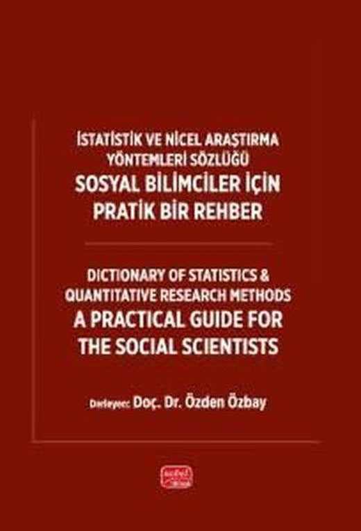İstatistik ve Nicel Araştırma Yöntemleri Sözlüğü - Sosyal Bilimciler İçin Pratik Bir Rehber - Dictio | Nobel Bilimsel Eserler (İnce Kapak)