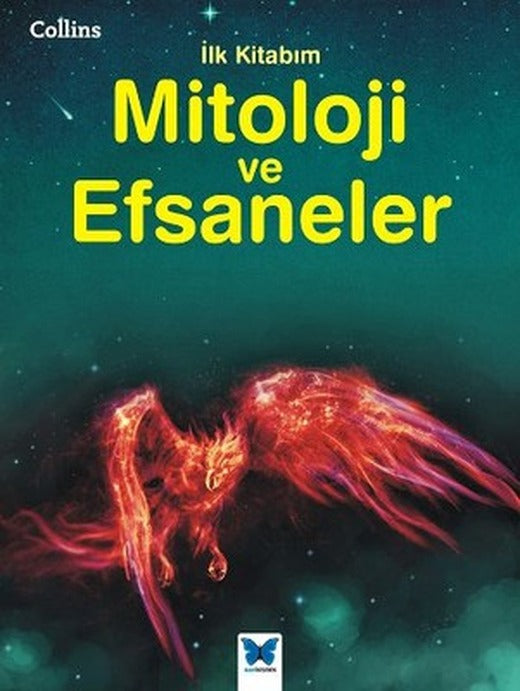 Collins İlk Kitabım-Mitoloji ve Efsaneler | Mavi Kelebek