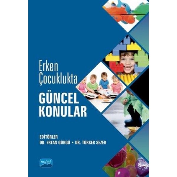 Erken Çocuklukta Güncel Konular | Nobel Akademik Yayıncılık (İnce Kapak)