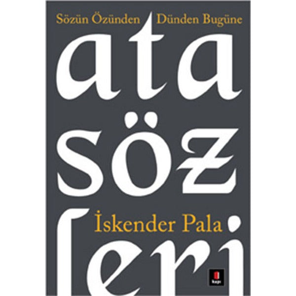 Atasözleri | Kapı Yayınları - İskender Pala Bütün Eserleri Dizisi (İnce Kapak)