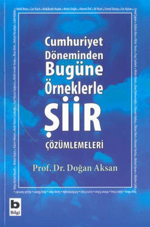 Cumhuriyet Döneminden Bugüne Örneklerle Şiir Çözümlemeleri | Bilgi Yayınevi