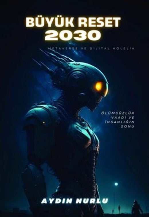 Büyük Reset 2030 - Ölümsüzlük Vaadi ve İnsanlığın Sonu | Sokak Kitapları Yayınları