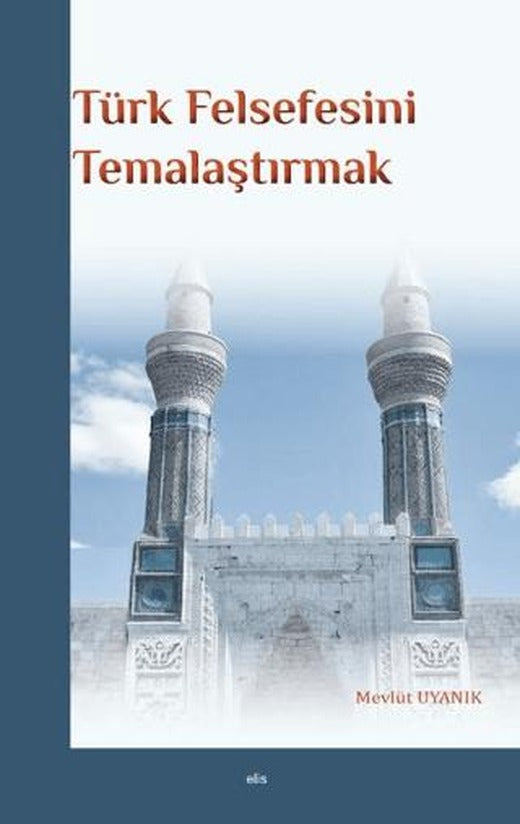 Türk Felsefesini Temalaştırmak