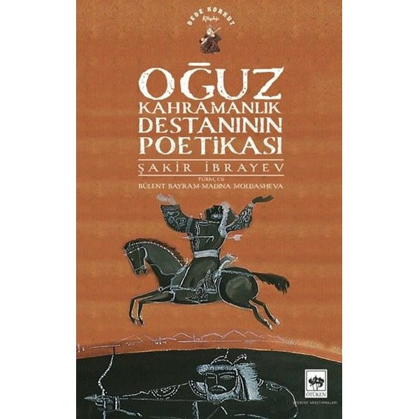 Oğuz Kahramanlık Destanının Poetikası