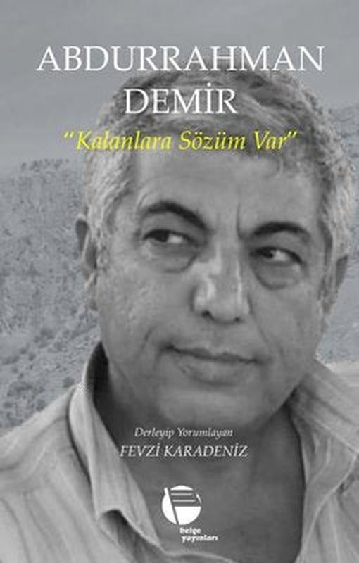Abdurrahman Demir - Kalanlara Sözüm Var | Belge Yayınları (İnce Kapak)