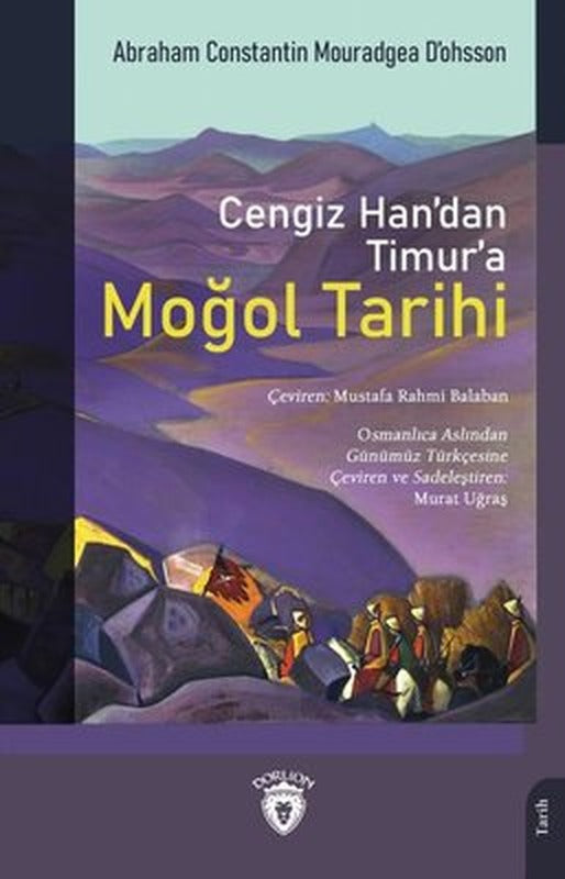 Cengiz Han'dan Timur'a Moğol Tarihi | Dorlion Yayınevi