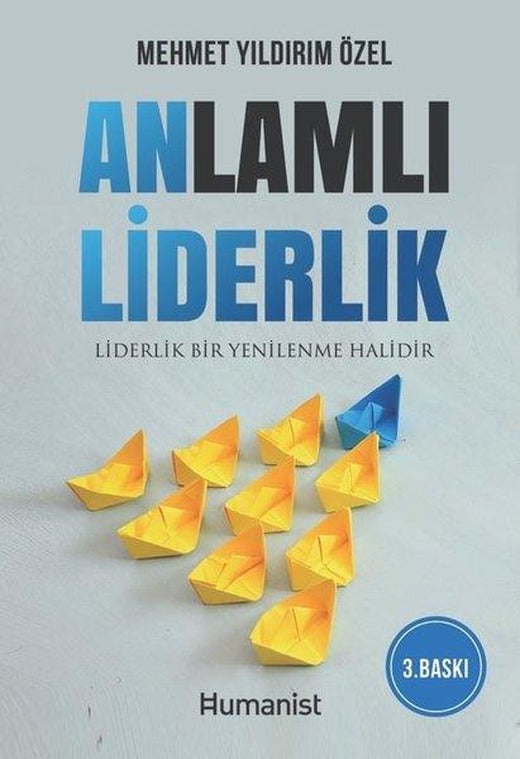 Anlamlı Liderlik | Humanist Kitap Yayıncılık (İnce Kapak)
